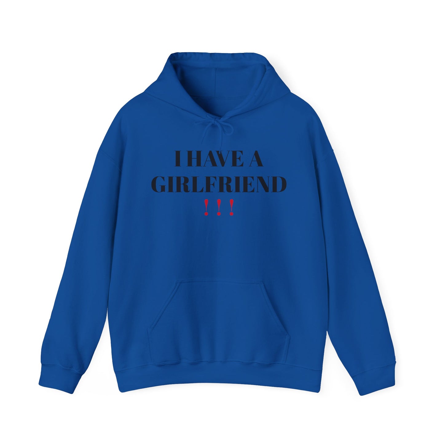 I HAVE A GIRLFRIEND - HOODIE